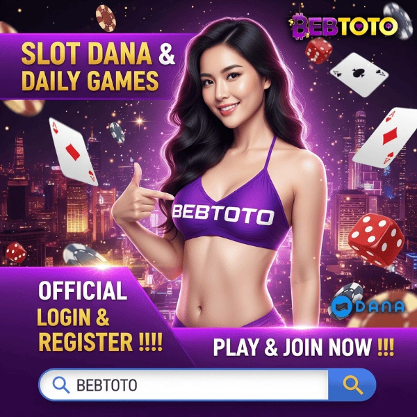 BEBTOTO 🎈 Official Link Login & Register Link | Slot Dana & Daily Games